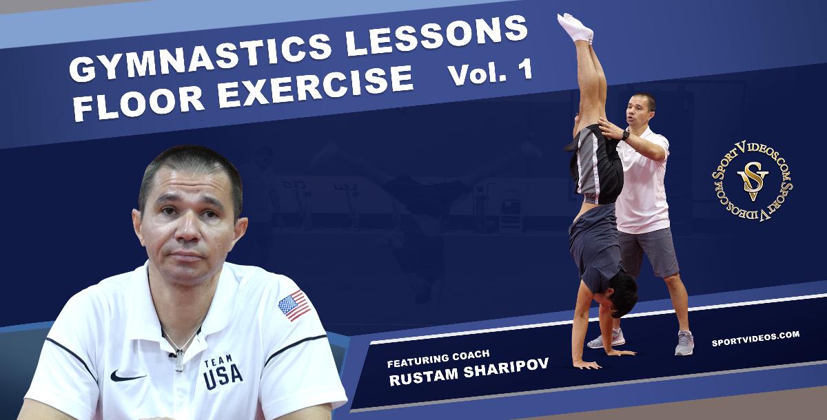 Gymnastics Lessons Vol. 1 Floor Exercise featuring Coach Rustam Sharipov *Streaming Link*