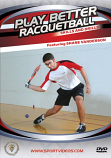 Play Better Racquetball: Skills and Drills DVD with Coach Shane Vanderson