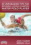 20 Unpublished Tips for Becoming a World Champion Water Polo Player DVDs