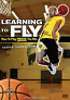 Learning to Fly: How to Play Above the Rim DVD with Coach Kadour Ziani