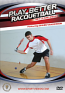Play Better Racquetball: Skills and Drills Download 