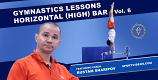 Gymnastics Lessons Vol. 6 - Horizontal Bar featuring Coach Rustam Sharipov *Streaming Link*