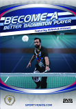 Become A Better Badminton Player DVD